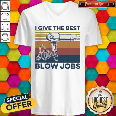 Awesome Vintage I Give The Best Blow Jobs Hair Stylist V-neck