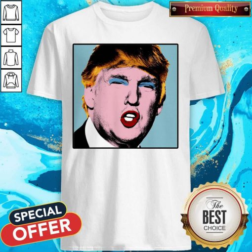Donald Trump Makeup Style Warhol Shirt