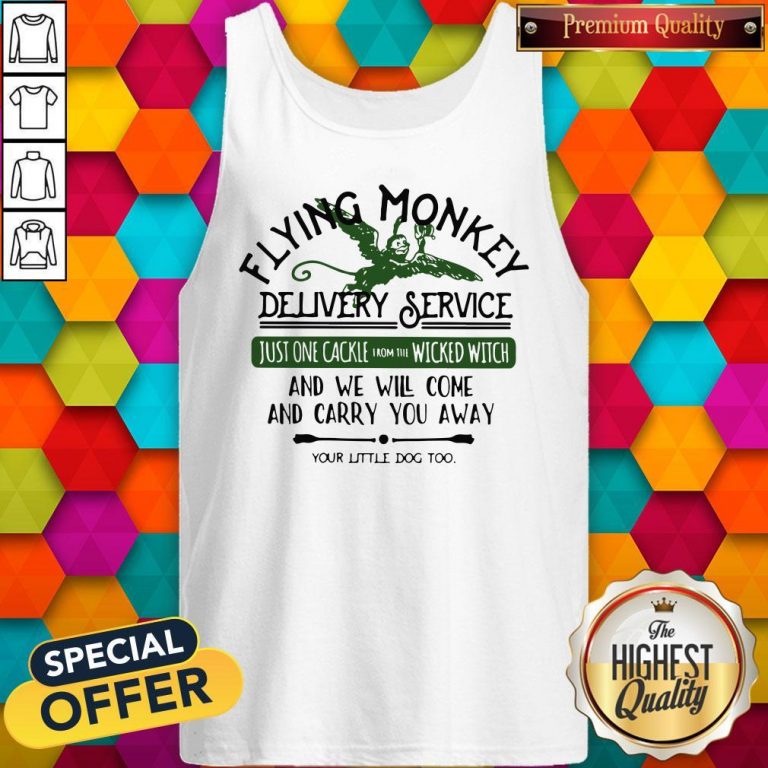 Flying Monkey Delivery Service Your Little Dog Too Tank Top