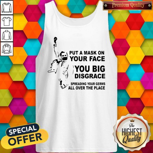 Freddie Mercury Put A Mask On Your Face You Big Disgrace Spreading Tank Top