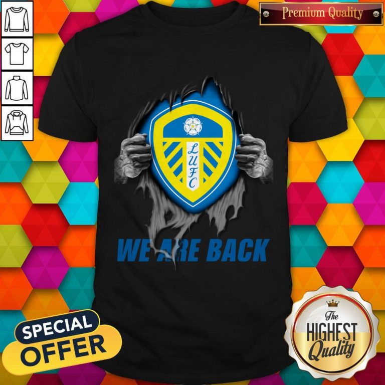 Nice Leeds United We Are Back Shirt