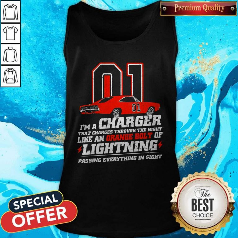 01 I’m A Charger That Charges Through The Night Like An Orange Bolt Of Lighting Passing Everything In Sight Tank Top