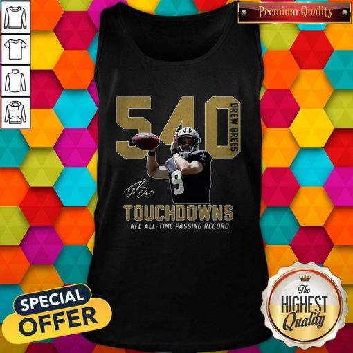 540 Drew Brees Touchdowns Nfl All Time Passing Record Signature Tank Top