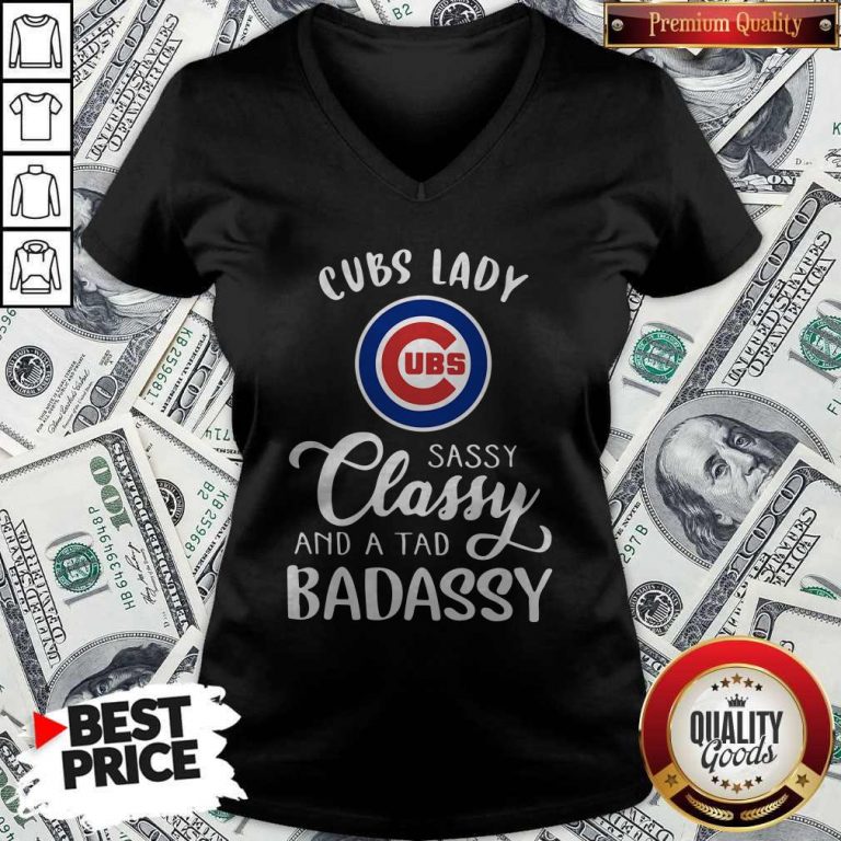 Cubs Lady Sassy Classy And A Tad Bad Assy V-neck