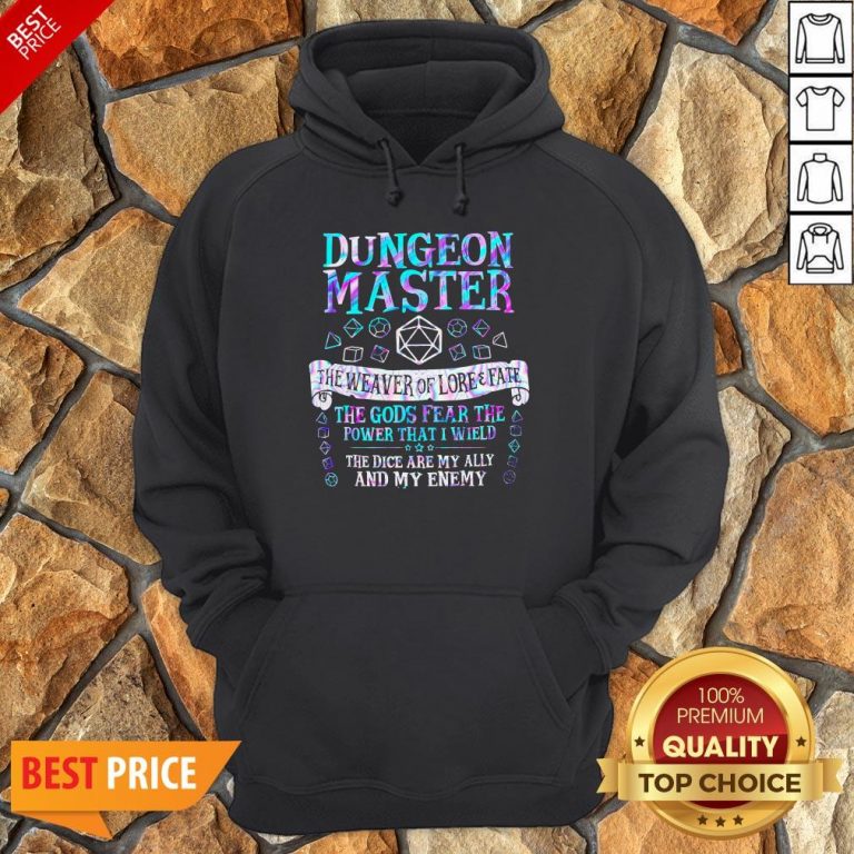 Dungeon Master The Weaver Of Lore Fate The Gods Fear The Power That I Wield Hoodie
