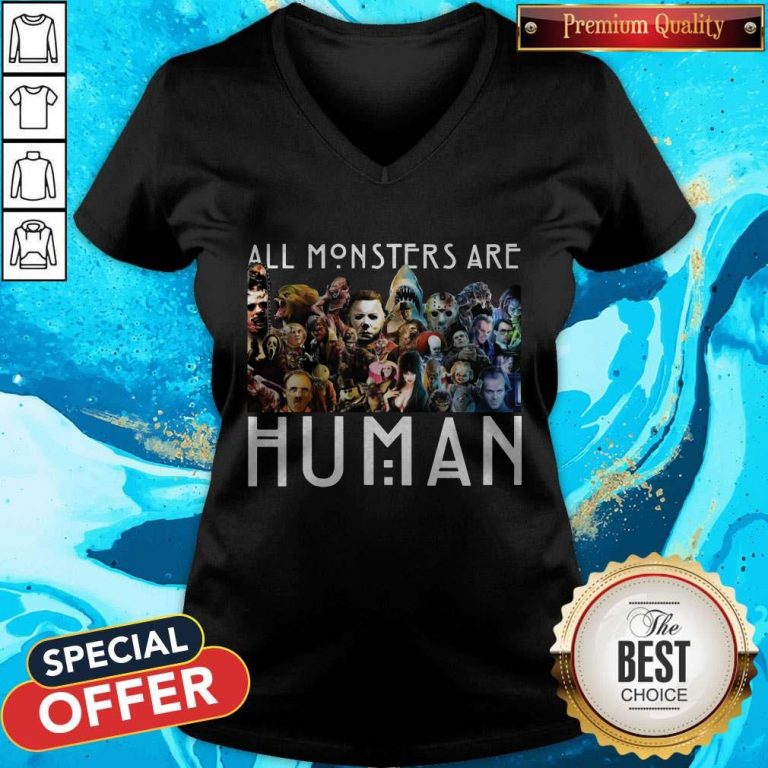 Horror Movie All Monsters Are Human V-neck