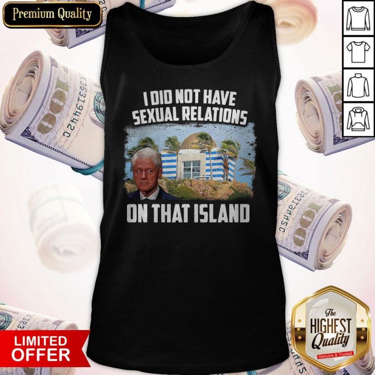 I Did Not Have Sexual Relations On That Island Tank Top