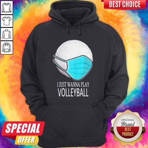 I Just Wanna Play Volleyball Mask Hoodie