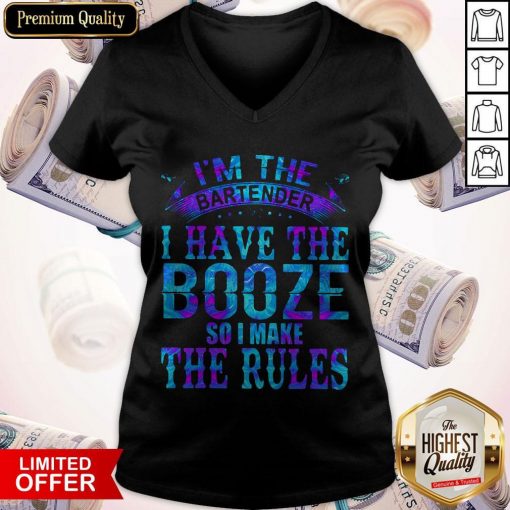I’m The Bartender I Have The Booze So I Make The Rules V-neck