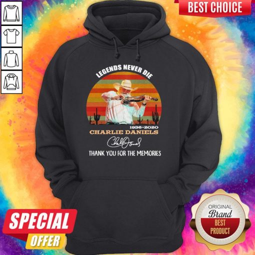 Legends Never Die 1936 2020 Charlie Daniels Thank You For The Memories Signature Vintage Hoodie