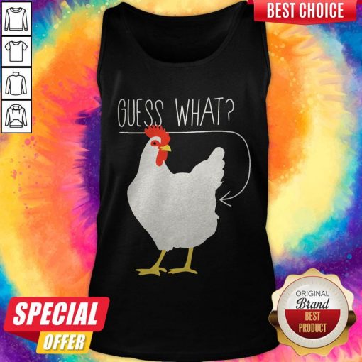 Nice Chicken Guess What Tank Top