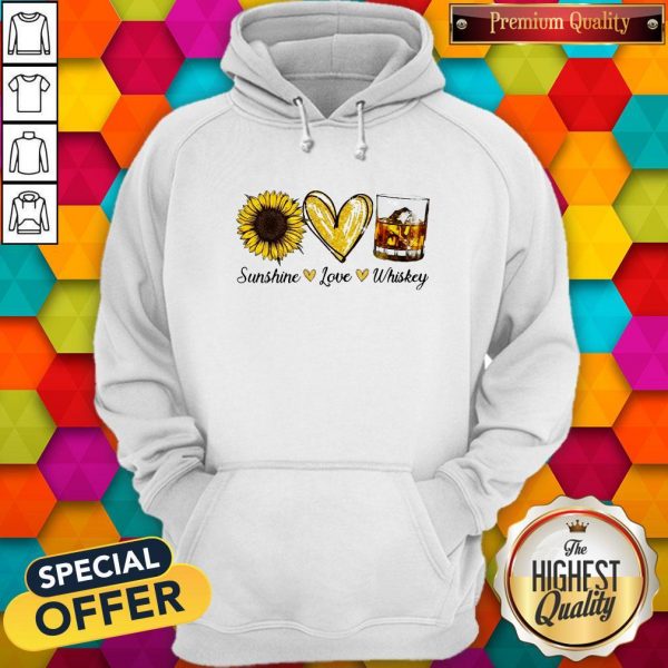 Nice Sunshine Love Whiskey Hoodie