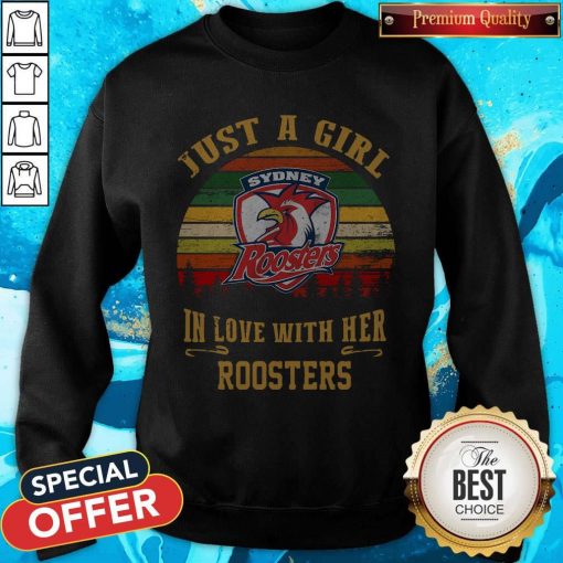 Nice Sydney Roosters Just A Girl In Love With Her Roosters Vintage Retro Sweatshirt