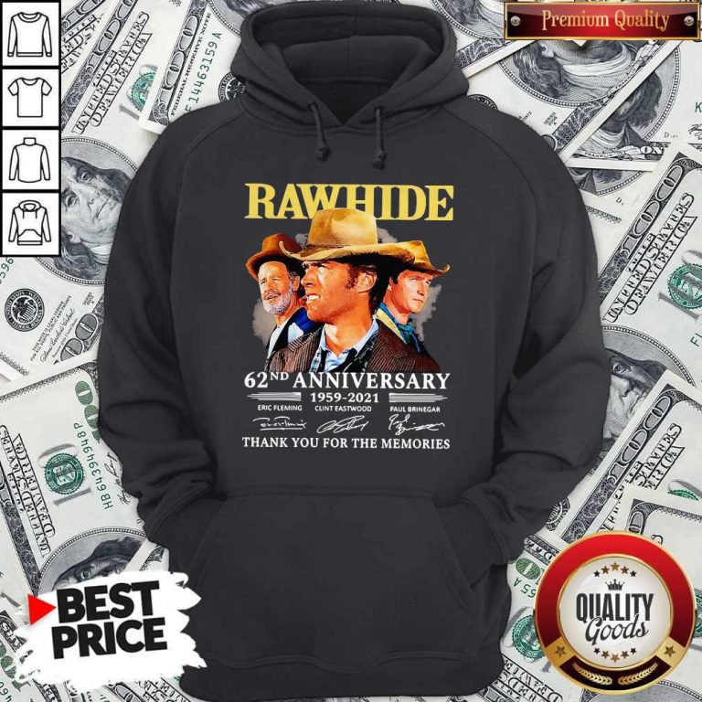 Official Rawhide 62nd Anniversary 1959 2021 Thank You For The Memories Signatures Hoodie