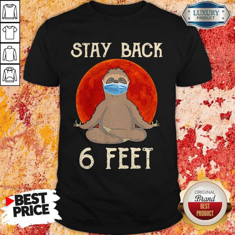 Sloth Yoga Face Mask Stay Back 6 Feet Blood Moon Shirt