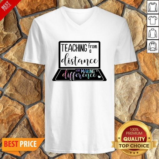 Teaching From A Distance Still Making A Difference V-neck