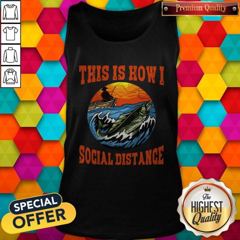 This Is How I Social Distance Tank Top