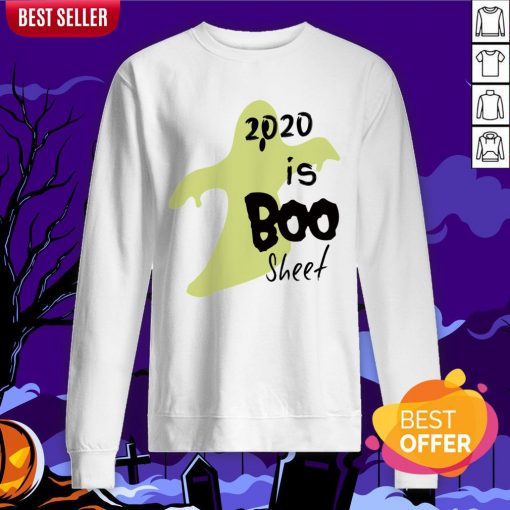 2020 Is Boo Sheet Spooky Quarantine Halloween Sweatshirt
