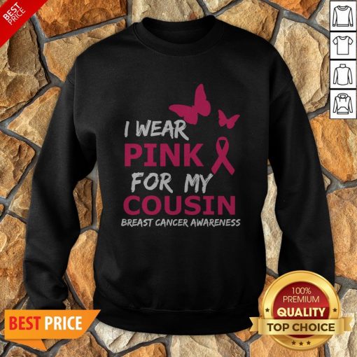 Breast Cancer I Wear Pink For My Cousin Heart Ribbon Sweatshirt
