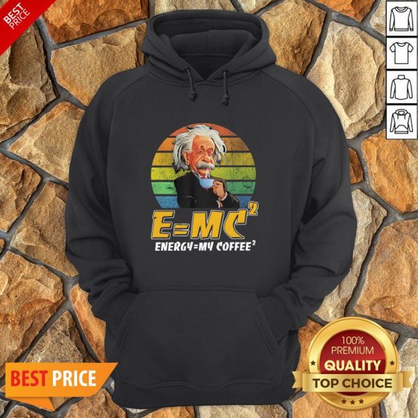 E = MV2 Energy = My Coffee2 Vintage Hoodie