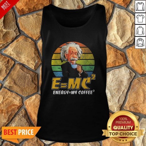 E = MV2 Energy = My Coffee2 Vintage Tank Top