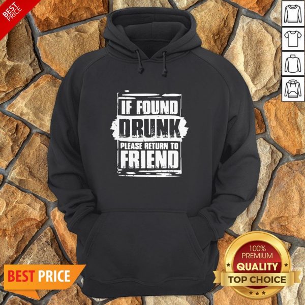 Found Drunk Return To Friend Group Of 3 Friends Drunk Girls Hoodie