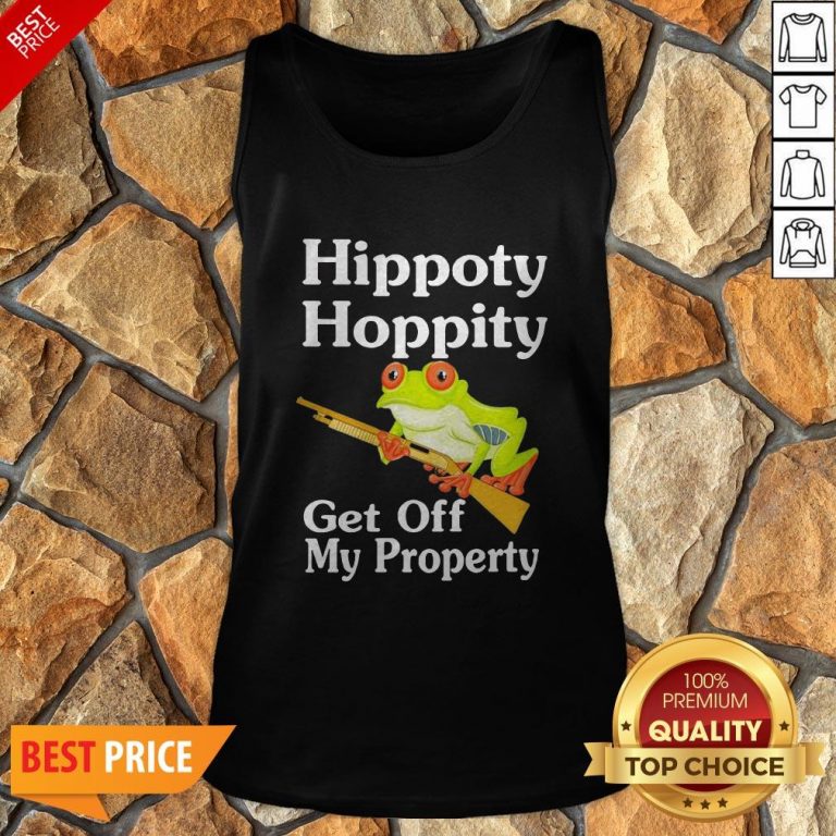 Frog Hippity Hoppity Get Off My Property Tank Top