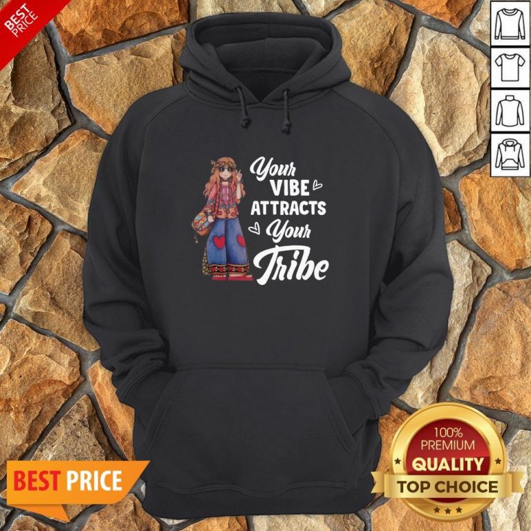 Hippie Girl Your Vibe Attracts Your Tribe Hoodie