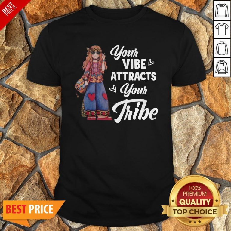 Hippie Girl Your Vibe Attracts Your Tribe Shirt