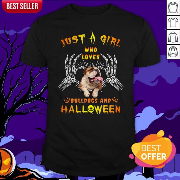 Just A Girl Who Loves Bulldogs And Halloween Shirt