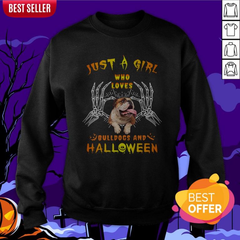 Just A Girl Who Loves Bulldogs And Halloween Sweatshirt