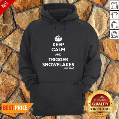 Keep Calm And Trigger Snowflakes Hoodie