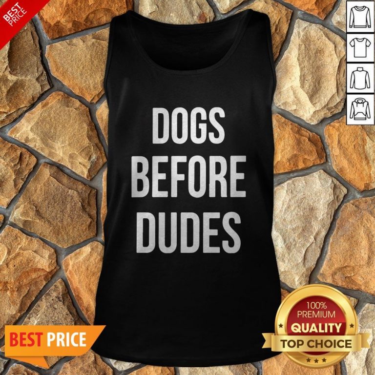 Nice Dogs Before Dudes Tank Top