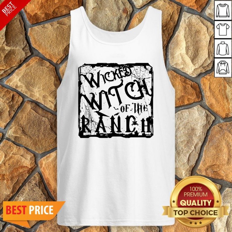 Nice Wicked Witch Of The Ranch Tank Top