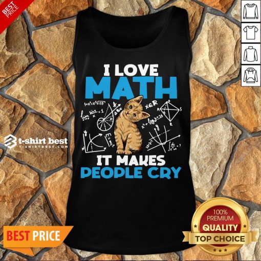 Cute Cat I Love Math It Makes People Cry Tank Top- Design By T-shirtbest.com