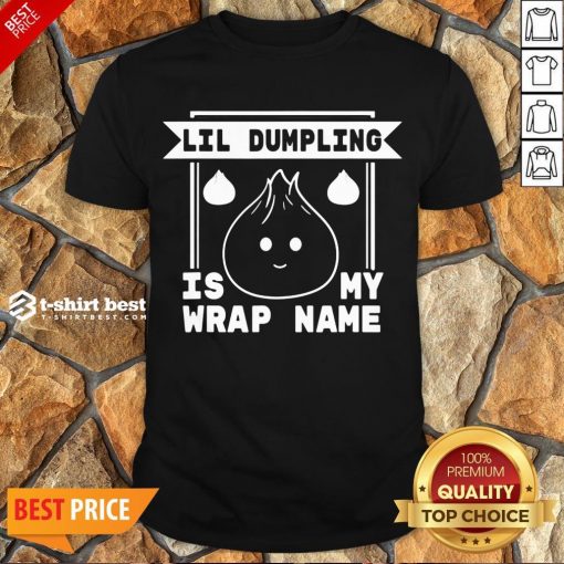 Funny Lil Dumpling Is My Wrap Name Cuisine Food Pun Shirt- Design By T-shirtbest.com