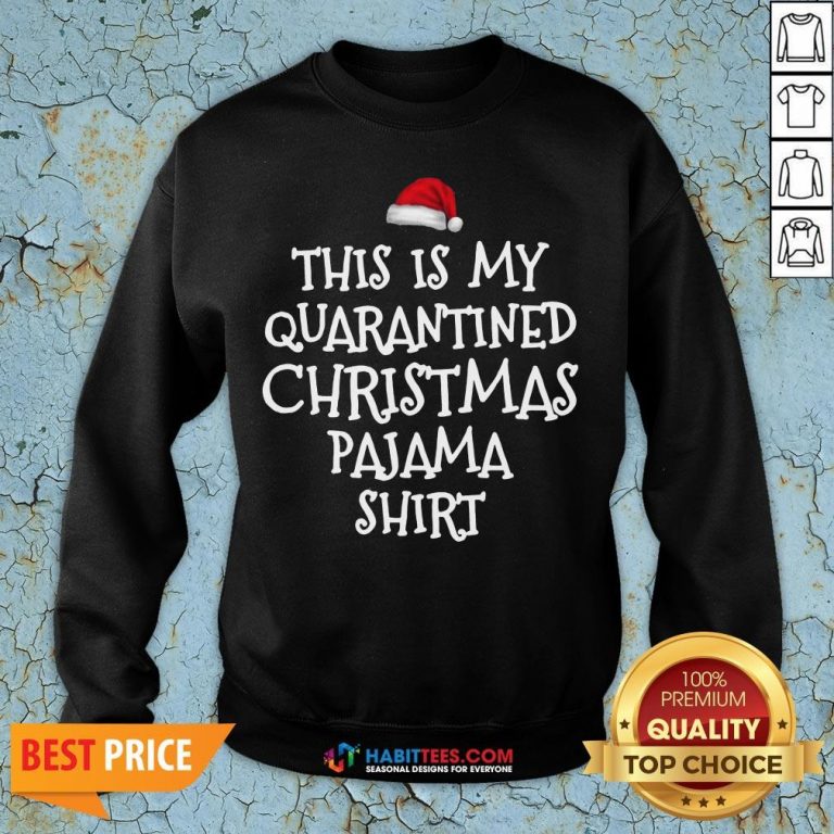 Funny This Is My Quarantine Christmas Pajama Sweatshirt- Design By T-shirtbest.com