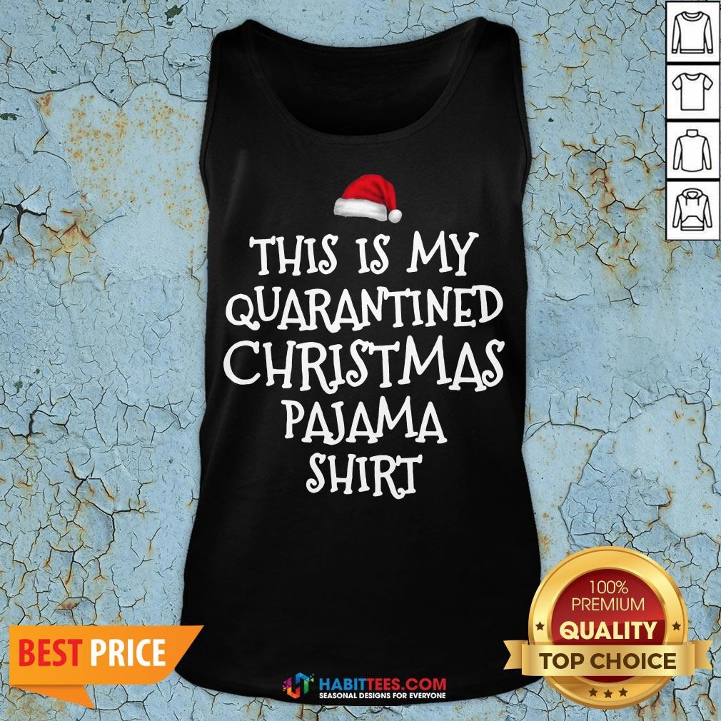 Funny This Is My Quarantine Christmas Pajama Tank Top- Design By T-shirtbest.com