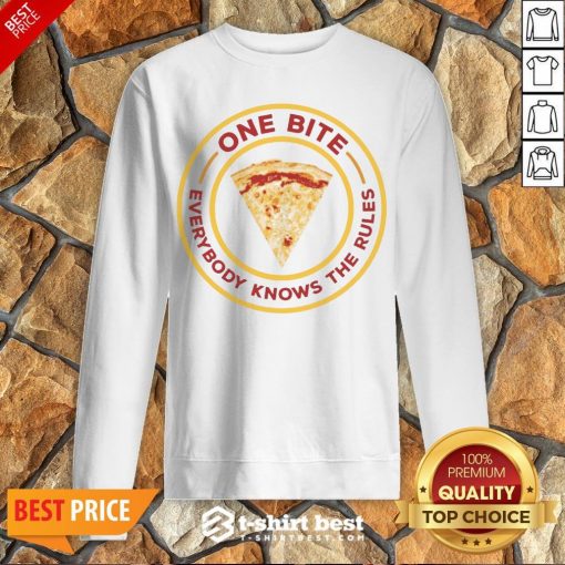 Nice One Bite Everyone Knows The Rules Sweatshirt- Design By T-shirtbest.com
