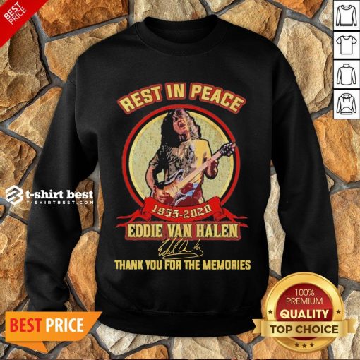 Nice Rest In Peace 1955 2020 Eddie Van Halen Signature Thank You For The Memories Sweatshirt- Design By T-shirtbest.com