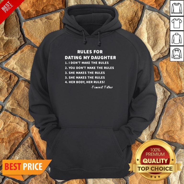 Nice Rules For Dating My Daughter Hoodie