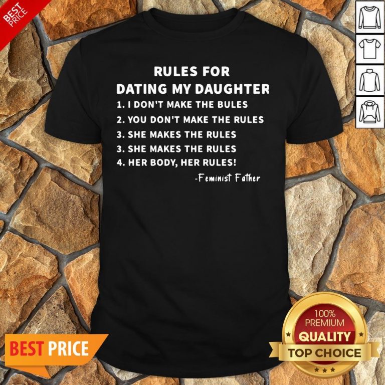 Nice Rules For Dating My Daughter Shirt