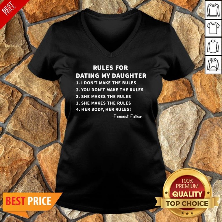 Nice Rules For Dating My Daughter V-neck