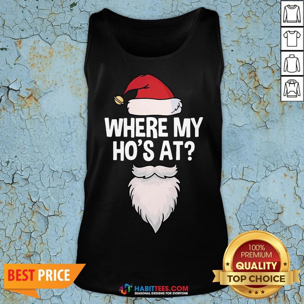 Nice Santa Where My Ho’s At Christmas Tank Top- Design By T-shirtbest.com