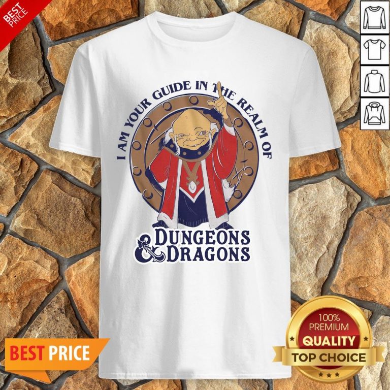 Official I Am Your Guide In The Realm Of Dungeons Dragons Shirt