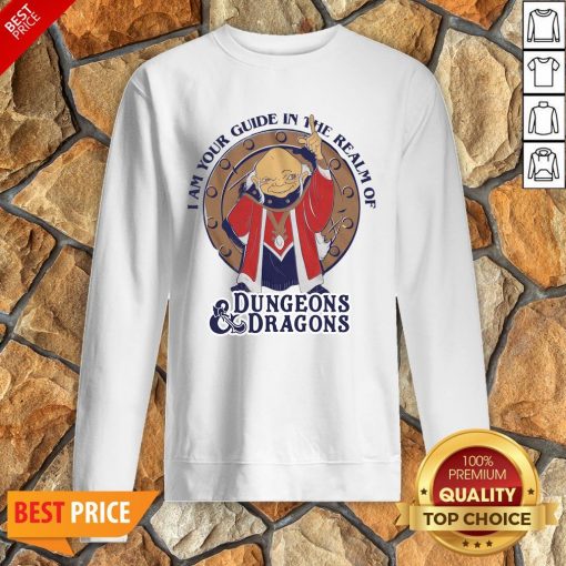 Official I Am Your Guide In The Realm Of Dungeons Dragons Sweatshirt