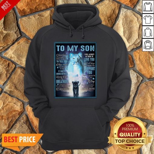 Official To My Son Sometimes It’s Hard To Find Words To Tell You How Much Hoodie