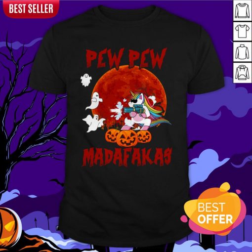 Unicorn Pewpew Madafakas Halloween Day Shirt