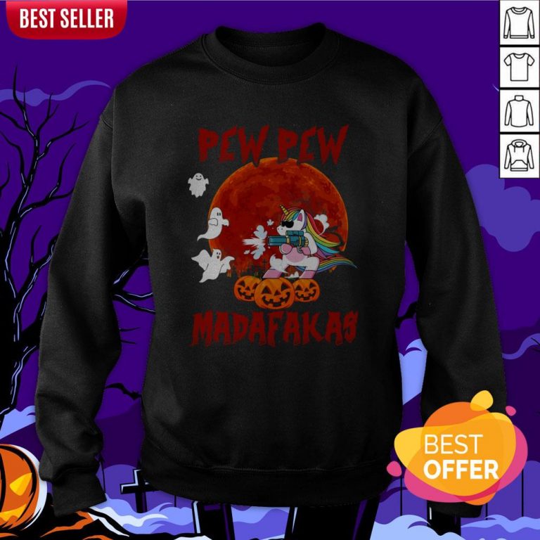Unicorn Pewpew Madafakas Halloween Day Sweatshirt