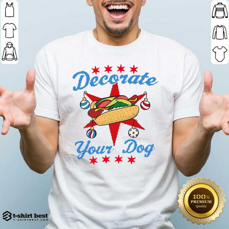 Awesome Decorate Your Dog Hot Dog Mery Christmas Shirt
